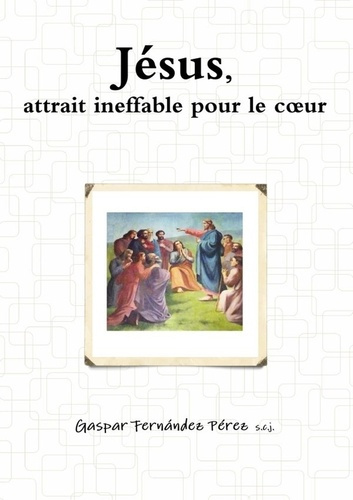 Emprunter Jésus, attrait ineffable pour le coeur livre