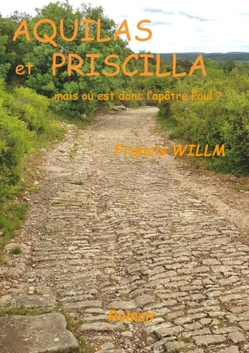 Emprunter Aquilas et Priscilla ...mais où est donc l'apôtre Paul ? livre