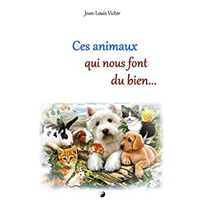 Emprunter Ces animaux qui nous font du bien... livre
