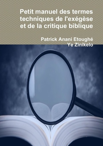 Emprunter Petit manuel des termes techniques de l'exégèse et de la critique biblique livre