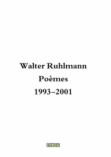 Emprunter Walter Ruhlmann Poèmes 1993-2001 livre