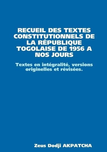 Emprunter Recueil des textes constitutionnels de la republique togolaise de 1956 a nos jours livre