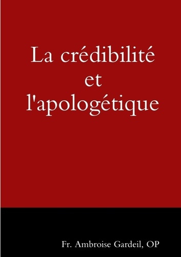 Emprunter La crédibilité et l'apologétique livre