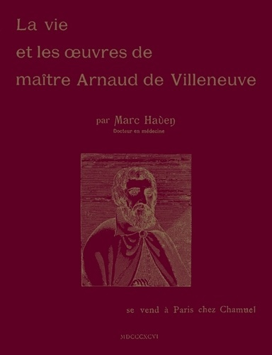 Emprunter La vie et les oeuvres de maître Arnaud de Villeneuve livre