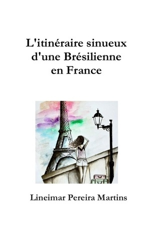 Emprunter L'itinéraire sinueux d'une Brésilienne en France livre