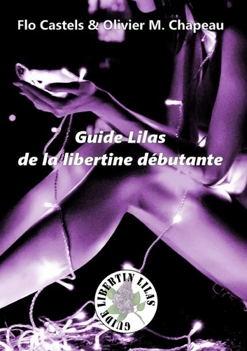 Emprunter Guide Lilas de la libertine débutante livre