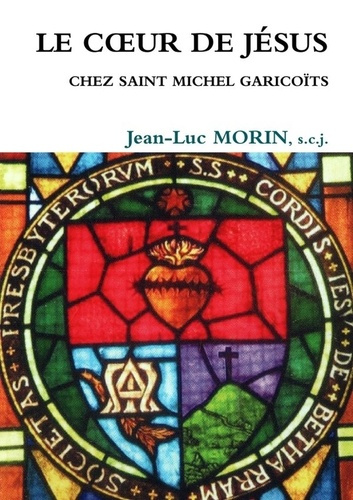 Emprunter LE COEUR DE JÉSUS CHEZ SAINT MICHEL GARICOÏTS livre