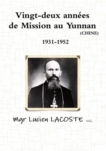 Emprunter Vingt-deux années de Mission au Yunnan 1931-1952 livre