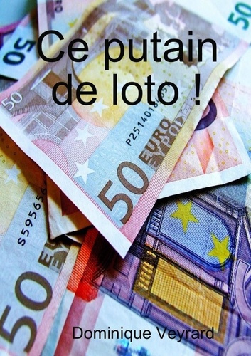 Emprunter Ce putain de loto ! livre