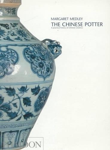 Emprunter The chinese potter. A pratical history of Chinese ceramics, édition en langue anglaise, 3e édition livre