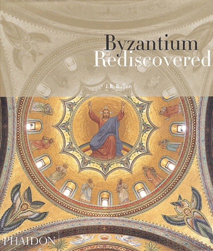 Emprunter Byzantium Rediscovered. Ouvrage en Anglais , édition en langue anglaise livre
