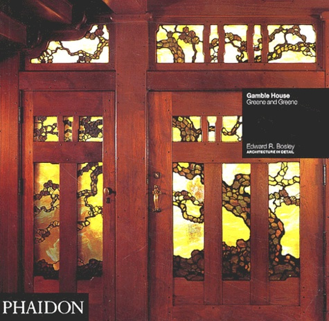 Emprunter Gamble House. Greene and Greene livre