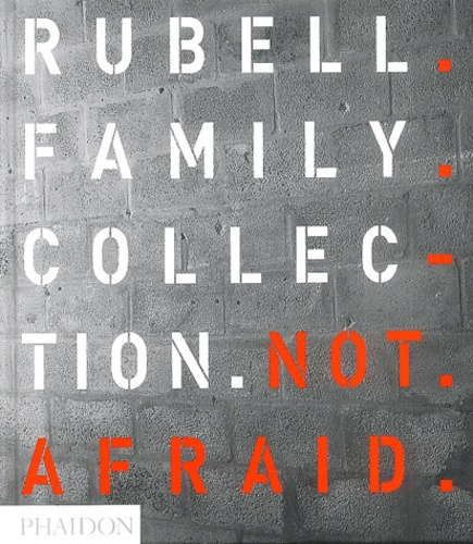 Emprunter Not Afraid. Rubell Family Collection , édition en langue anglaise livre