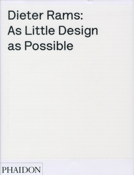 Emprunter DIETER RAMS AS LITTLE DESIGN AS POSSIBLE, THEWORK OF DIETER RAMS livre