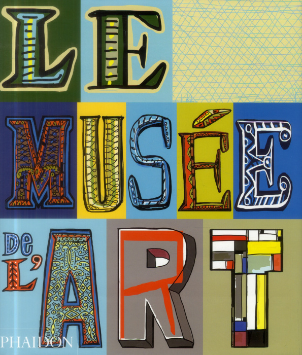 Emprunter Le musée de l'art. 2e édition revue et augmentée livre