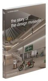 Emprunter THE STORY OF THE DESIGN MUSEUM livre