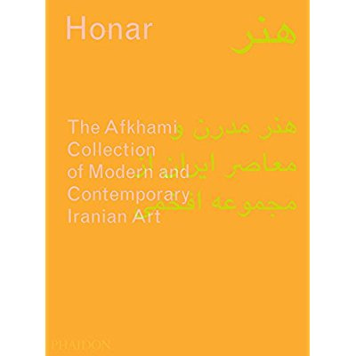 Emprunter HONAR - THE AFKHAMI COLLECTION OF MODERN AND CONTEMPORARY IRANIAN ART livre