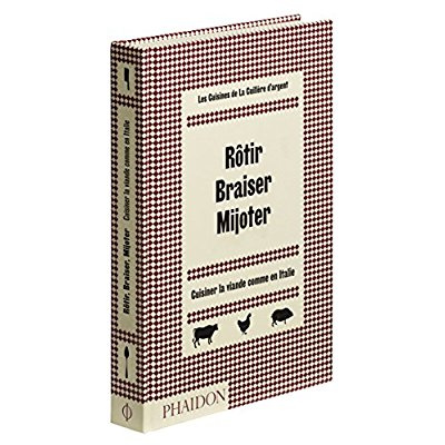 Emprunter Rôtir, braiser, mijoter. Cuisiner la viande comme en Italie livre