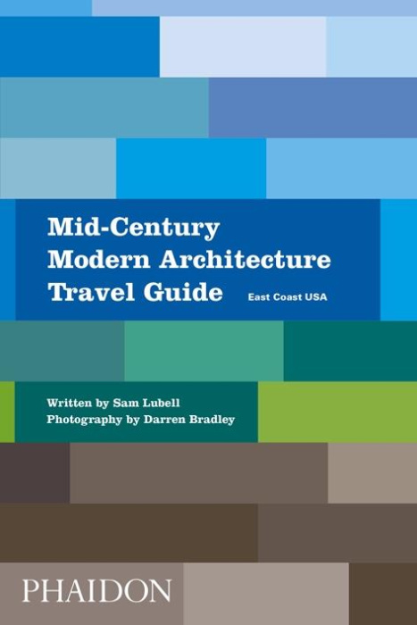 Emprunter MID-CENTURY MODERN ARCHITECTURE TRAVEL GUIDE - EAST COAST USA livre