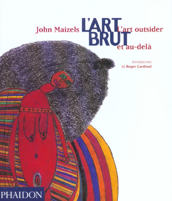 Emprunter L'art brut. L'art outsider et au-delà livre