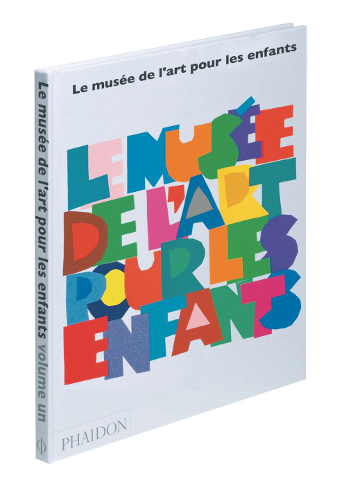 Emprunter Le Musée de l'art pour les enfants. Tome 1 livre