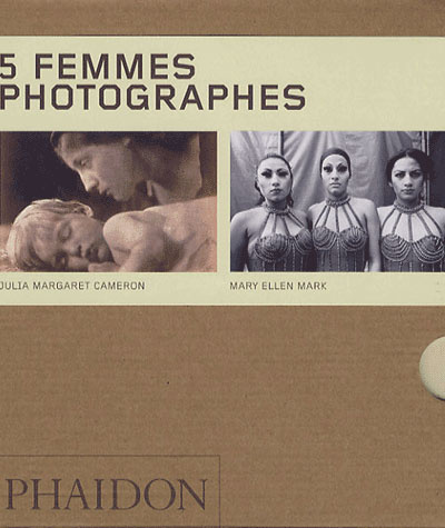 Emprunter 5 Femmes photographes : Mary Ellen Mark, Julia Margaret Cameron, Dorothea Lange, Lisette Model, Grac livre