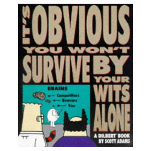 Emprunter IT S OBVIOUS YOU WON T SURVIVE DILBERT 5 livre