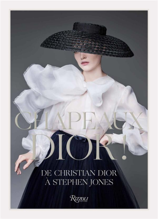 Emprunter Chapeaux Dior ! De Christian Dior à Stephen Jones livre