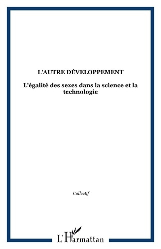 Emprunter L'AUTRE DEVELOPPEMENT. L'égalité des sexes dans la science et la technologie livre