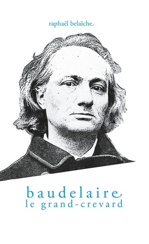 Emprunter Baudelaire, le Grand-Crevard livre