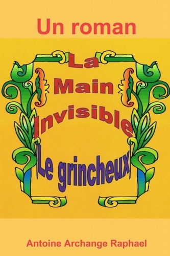 Emprunter la main invisible (le grincheux), un roman livre