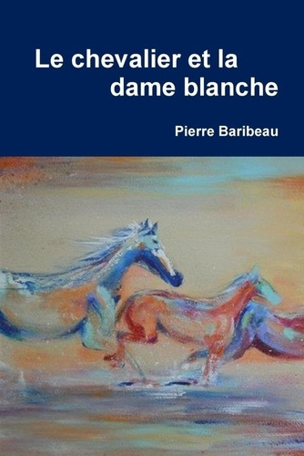 Emprunter Le chevalier et la dame blanche livre