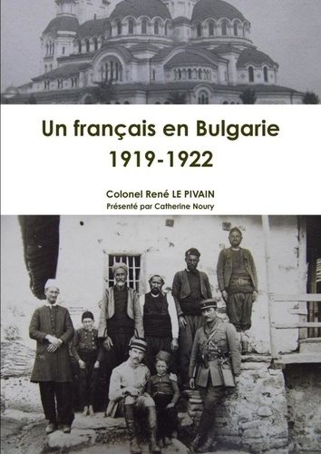 Emprunter Un français en Bulgarie, 1919-1922 livre