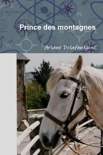 Emprunter Prince des montagnes. Guéri par l'Amour d'un Cheval livre