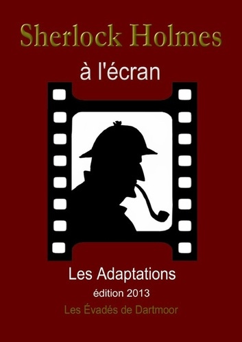 Emprunter Sherlock Holmes à l'écran. Les Adaptations livre