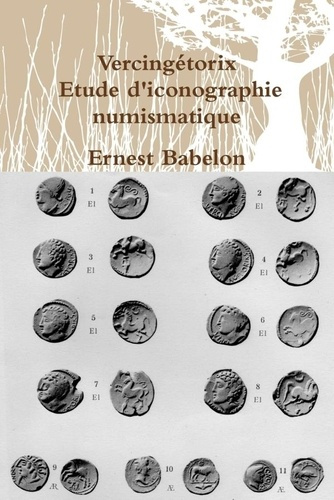 Emprunter Vercingétorix. Etude d'iconographie numismatique livre