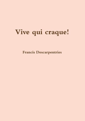 Emprunter Vive qui craque! livre