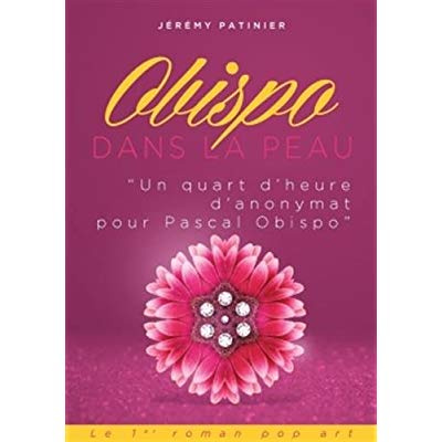 Emprunter Obispo dans la peau. Un quart d'heure d'anonymat livre