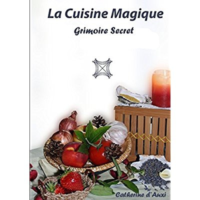 Emprunter La cuisine magique. Grimoire secret livre