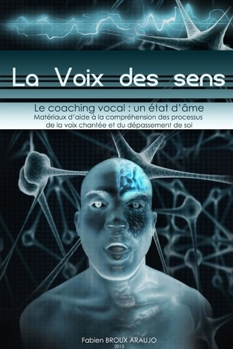 Emprunter La voix des sens, Le coaching vocal : un état d'âme livre