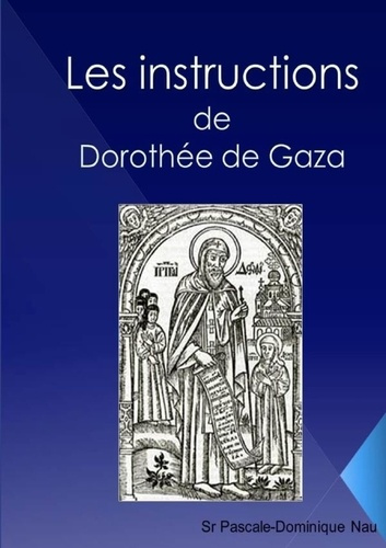 Emprunter Les instructions: de Dorothée de Gaza livre