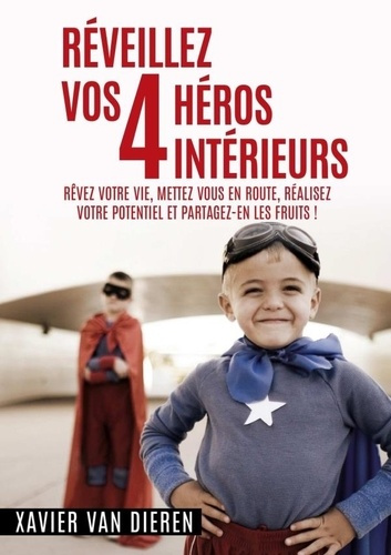 Emprunter Réveillez vos 4 Héros interieurs ! livre