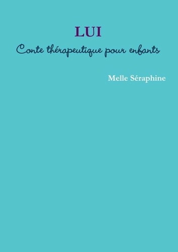 Emprunter LUI - Conte thérapeutique pour enfants livre