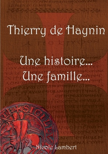 Emprunter Thierry de Haynin Une histoire... Une famille... livre