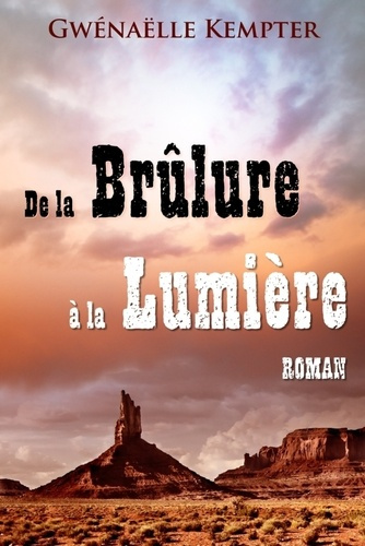 Emprunter De la Brulure à la Lumière livre