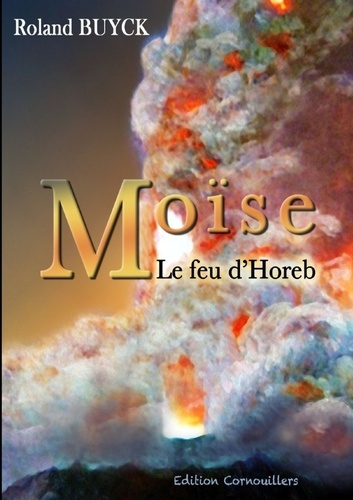 Emprunter MOISE - Le feu d'Horeb livre