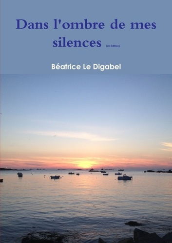 Emprunter Dans l'ombre de mes silences (2e édition) livre