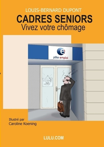 Emprunter Cadres seniors, vivez votre chômage livre