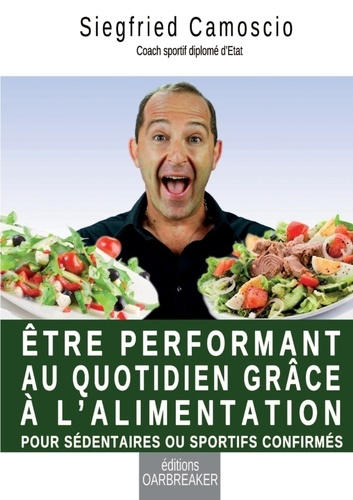 Emprunter Être performant au quotidien grâce à l'alimentation livre
