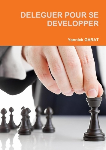 Emprunter Deleguer pour se developper livre